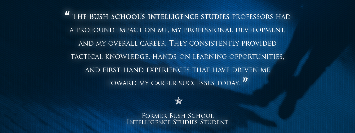 Quote from a Bush School Intelligence Studies student