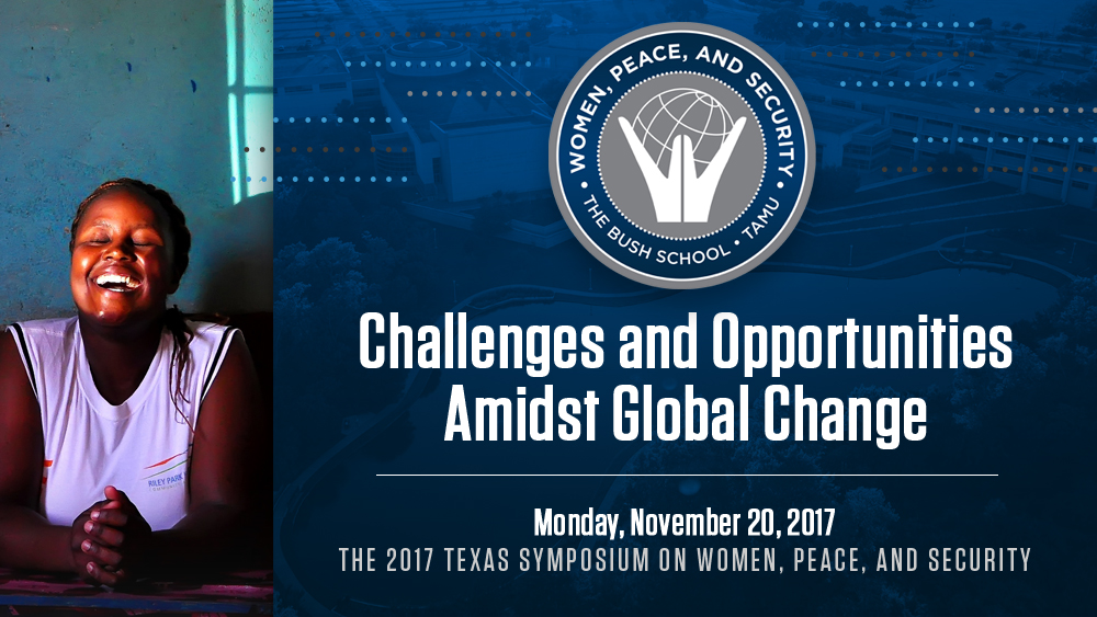 The Texas Symposium on Women, Peace, and Security Challenges and Opportunities Amidst Global Change