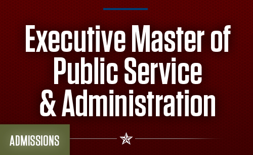 Admissions Info - Executive Master of Public Service & Administration