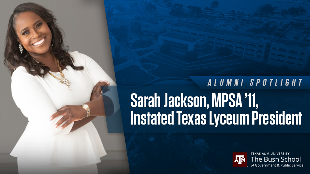 Sarah Jackson, MPSA ’11, Instated Texas Lyceum President