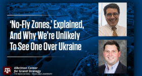 ‘No-Fly Zones,’ Explained, And Why We’re Unlikely To See One Over Ukraine