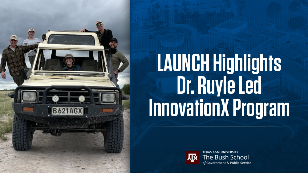 LAUNCH Highlights Dr. Ruyle Led InnovationX Program