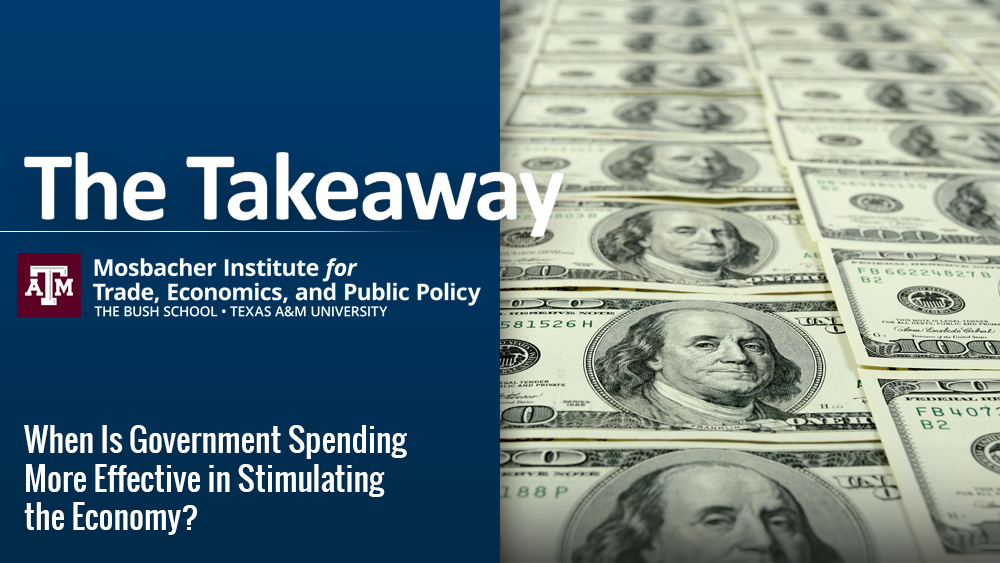 The Takeaway: When Is Government Spending More Effective in Stimulating the Economy?