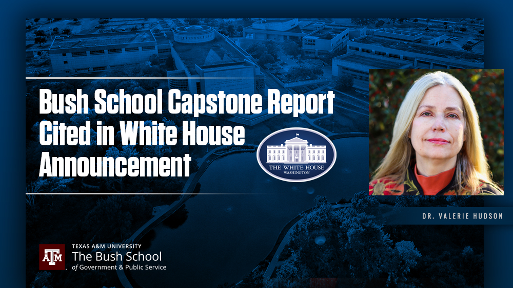 Bush School Capstone Report Cited in White House Announcement