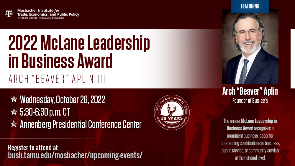 Arch “Beaver” Aplin III, will receive the 2022 McLane Leadership in Business Award