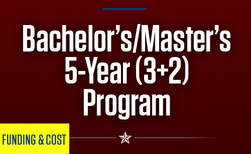 Funding & Cost - Bachelor's/Master's 5-Year (3+2) Programs