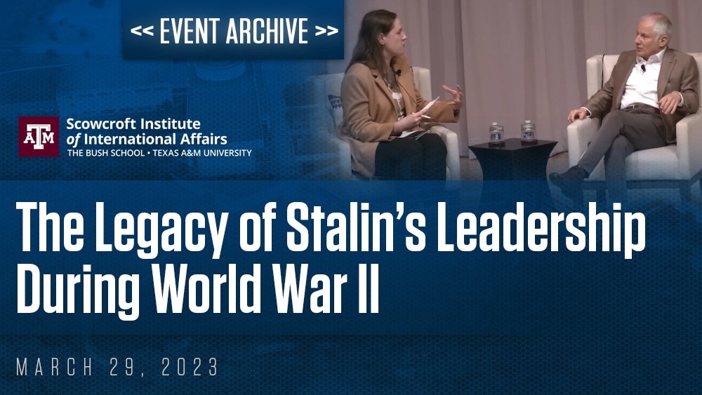 The Legacy of Stalin's Leadership During World War II and Its Relevance to Today's War in Ukraine - March 29, 2023