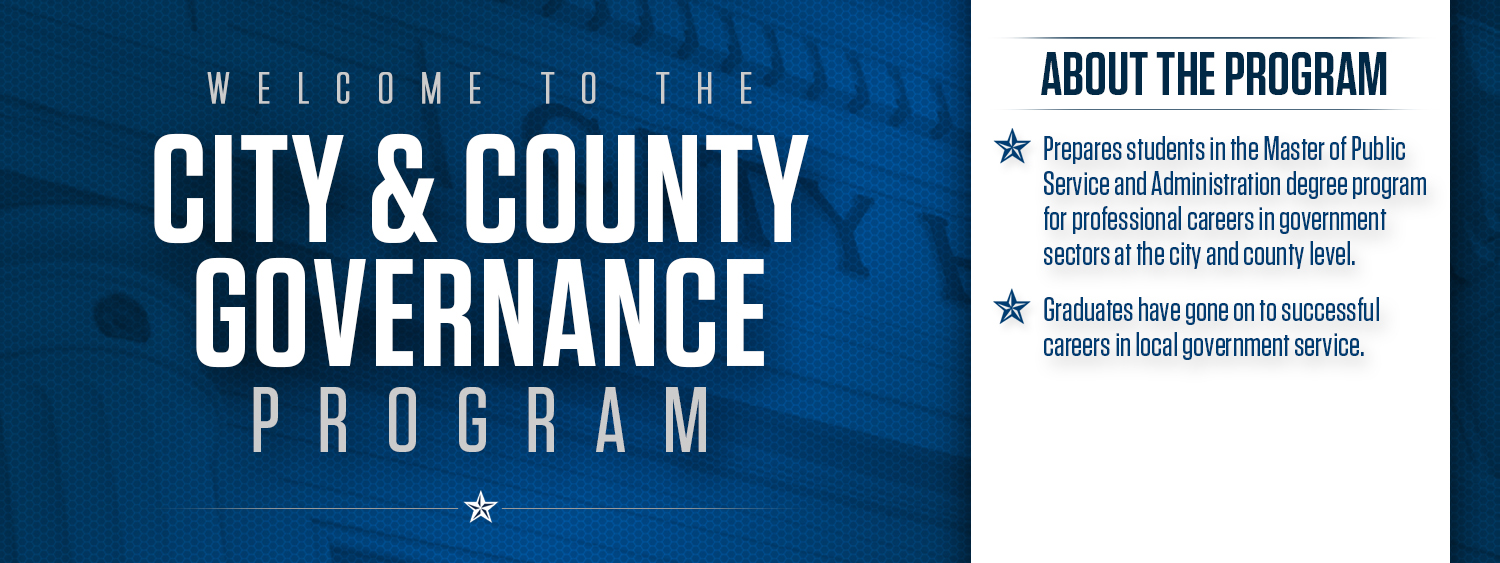Welcome to the City & County Governance Program - About the Program: graduates have gone to successful careers in local government service.