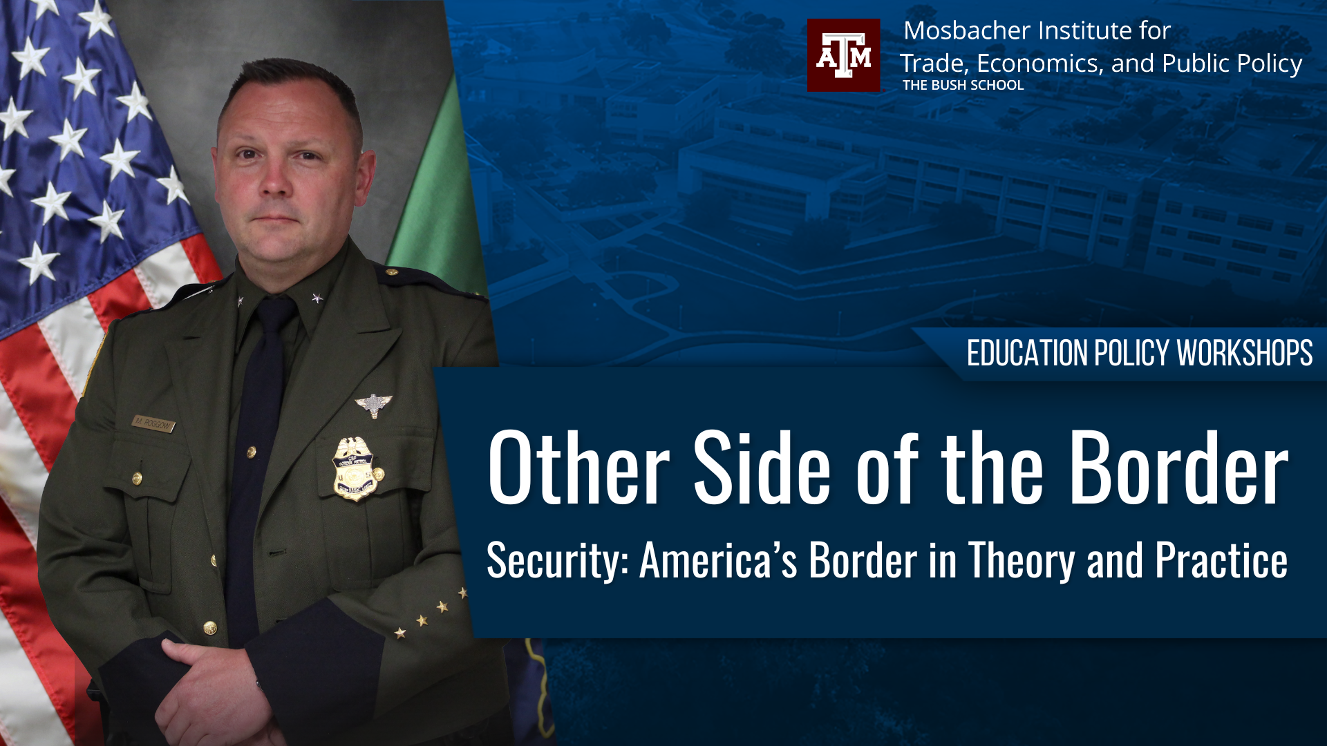 Other Side of the Border Program talks about Border Security and Increasing Border Community Liaison Efforts.